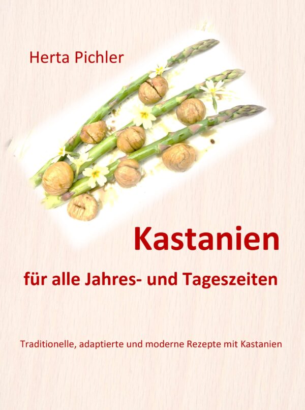 Kastanien für alle Jahres- und Tageszeiten